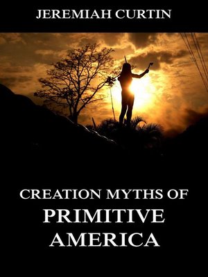 cover image of Creation Myths of Primitive America